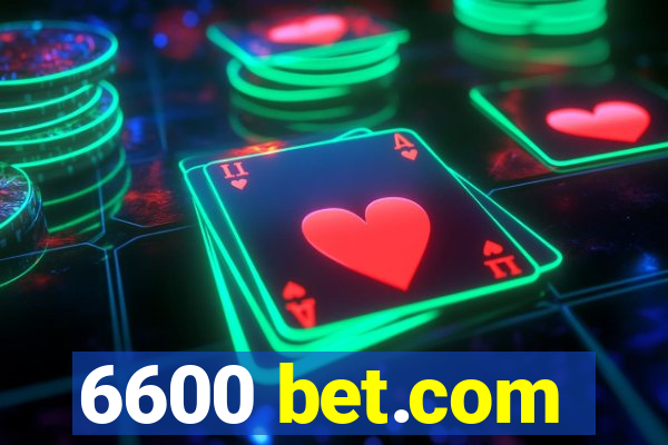 6600 bet.com